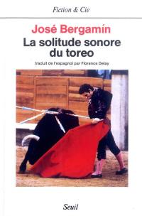 La solitude sonore du toreo