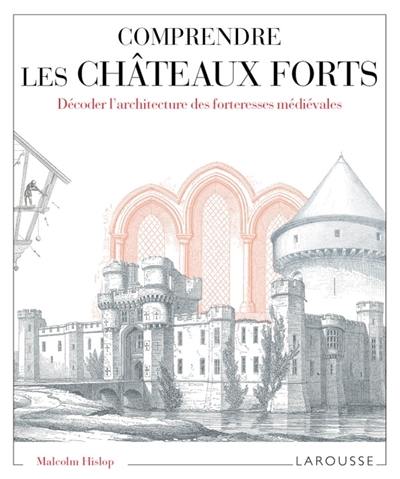 Comprendre les châteaux forts : décoder l'architecture des forteresses médiévales