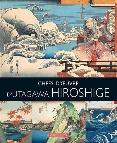 Chefs d'oeuvre d'Utagawa Hiroshige