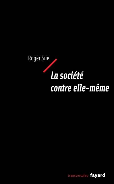 La société contre elle-même