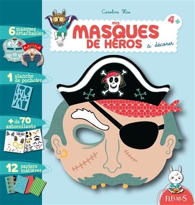 Mes masques de héros à décorer