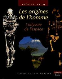 Les origines de l'homme : l'odyssée de l'espèce