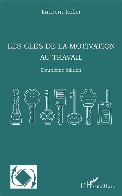 Les clés de la motivation au travail