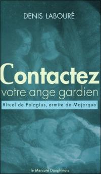 Contactez votre ange gardien : rituel (anacrise) de Pelagius, ermite de Majorque