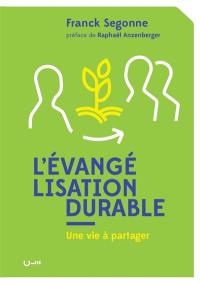 L'évangélisation durable : une vie à partager