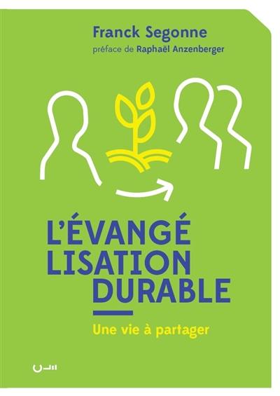 L'évangélisation durable : une vie à partager