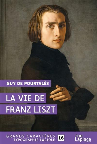 La vie de Franz Liszt