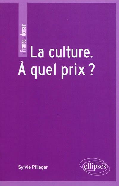 La culture : à quel prix ?