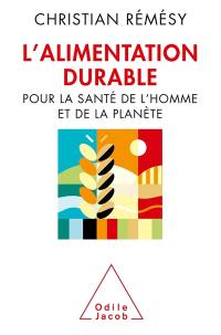 L'alimentation durable : pour la santé de l'homme et de la planète