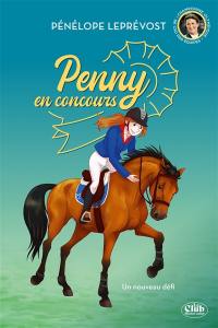 Penny en concours. Vol. 3. Un nouveau défi