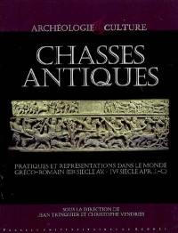 Chasses antiques : pratiques et représentations dans le monde gréco-romain (IIIe s. av.-IVe s. apr. J.-C.) : actes du colloque international de Rennes (Université Rennes II, 20-21 septembre 2007)