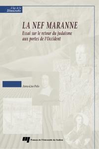 La nef marrane : essai sur le retour du judaïsme aux portes de l'Occident