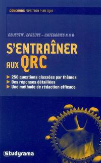 S'entraîner aux QRC : objectif, épreuve-catégories A & B : concours fonction publique