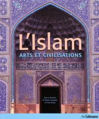 L'islam : arts et civilisations