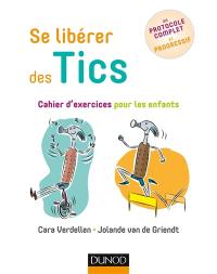 Se libérer des tics : cahier d'exercices pour les enfants