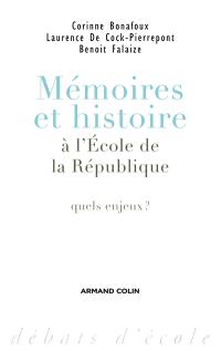 Mémoires et histoire à l'école de la République : quels enjeux ?