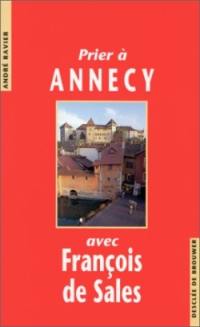 Prier à Annecy avec François de Sales