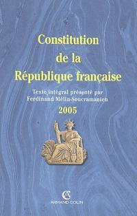 Constitution de la République française : texte intégral de la Constitution de la Ve République à jour des dernières révisions constitutionnelles