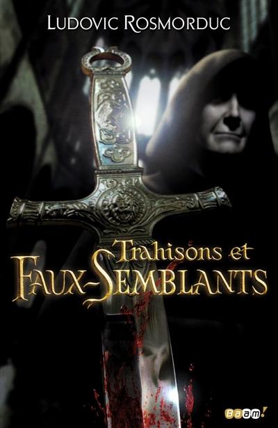 Trahisons et faux-semblants