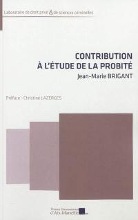 Contribution à l'étude de la probité