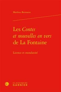 Les Contes et nouvelles en vers de La Fontaine : licence et mondanité