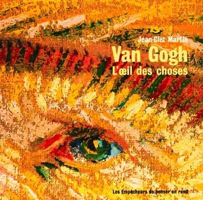 Van Gogh, l'oeil des choses