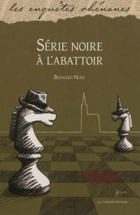 Série noire à l'abattoir : roman policier