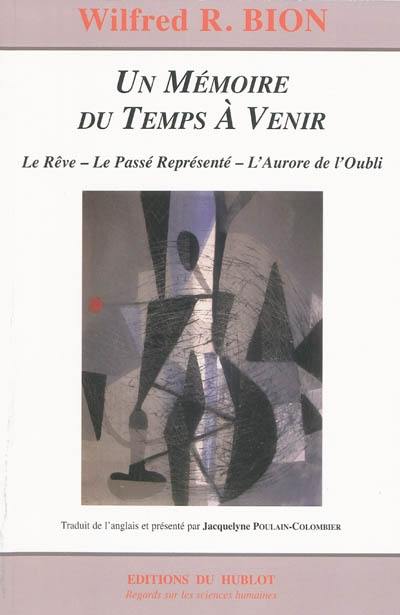 Un mémoire du temps à venir : le rêve, le passé représenté, l'aurore de l'oubli