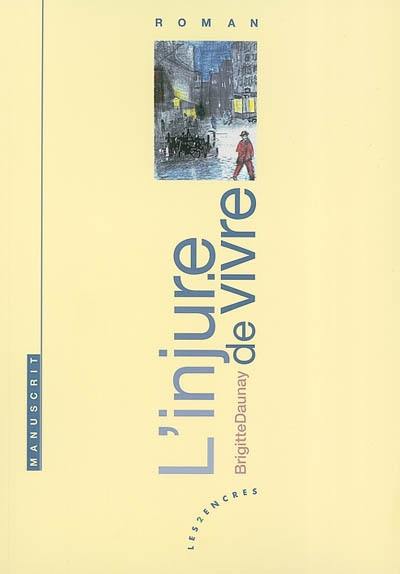 L'injure de vivre