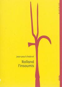 Rolland l'insoumis, 1680-1704