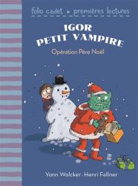 Igor petit vampire. Opération père Noël