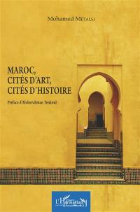 Maroc, cités d'art, cités d'histoire