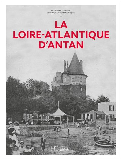 La Loire-Atlantique d'antan