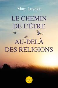 Le chemin de l'être au-delà des religions