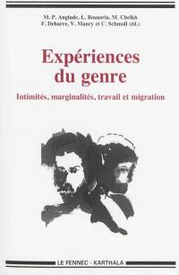 Expériences du genre : intimités, marginalité, travail et migration