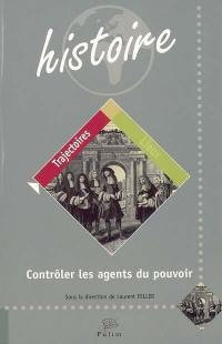 Contrôler les agents du pouvoir : actes du colloque