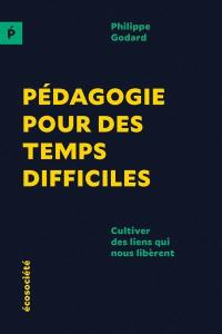 Pédagogie pour des temps difficiles : cultiver des liens qui nous libèrent