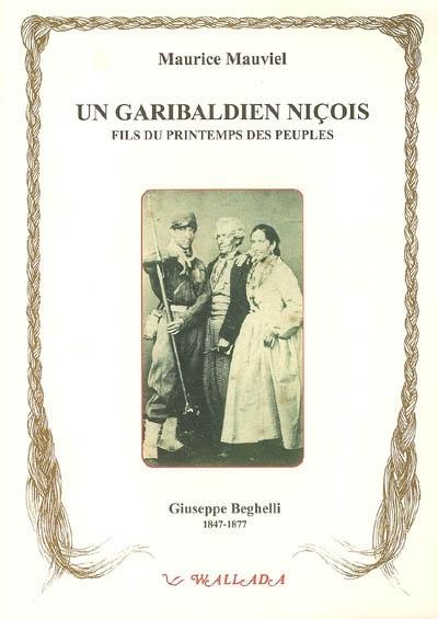 Un garibaldien niçois, fils du printemps des peuples : Guiseppe Beghelli, 1847-1877