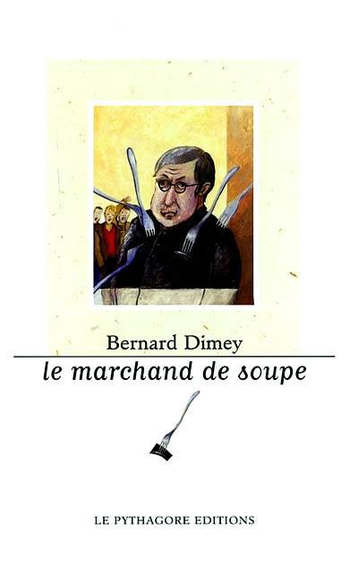 Le marchand de soupe