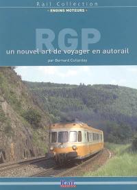 RGP : un nouvel art de voyager en autorail