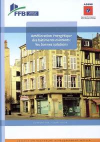 Amélioration énergétique des bâtiments existants : les bonnes solutions