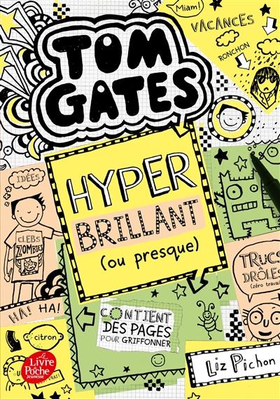 Tom Gates. Vol. 10. Hyper brillant (ou presque)