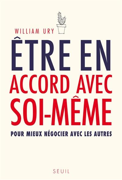 Etre en accord avec soi-même : pour mieux négocier avec les autres