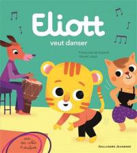 Eliott. Vol. 12. Eliott veut danser