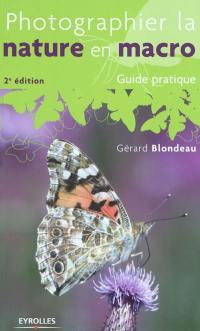 Photographier la nature en macro : guide pratique