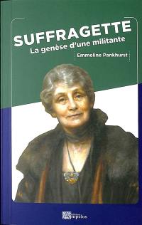 Suffragette : la genèse d'une militante