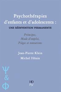 Psychothérapies d'enfants et d'adolescents : principes, mode d'emploi, pièges et tentations antithérapeutiques