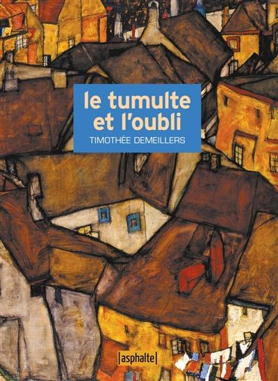 Le tumulte et l'oubli