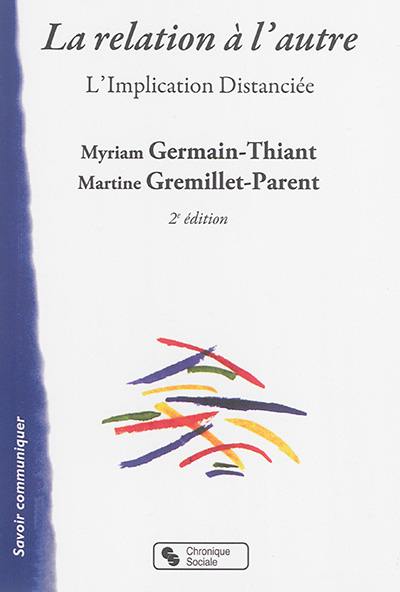 La relation à l'autre : l'implication distanciée