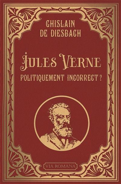 Jules Verne : politiquement incorrect ?